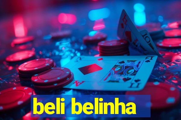 beli belinha