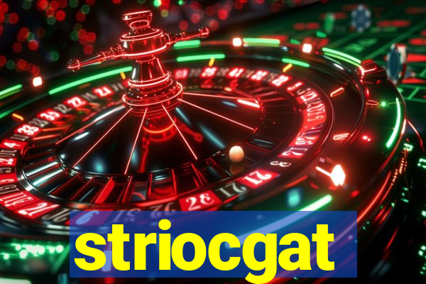 striocgat