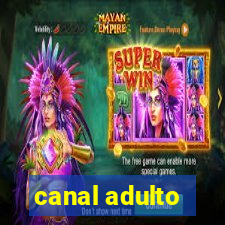 canal adulto