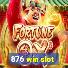 876 win slot