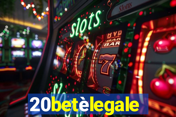 20betèlegale