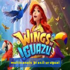 multicanais brasil uruguai