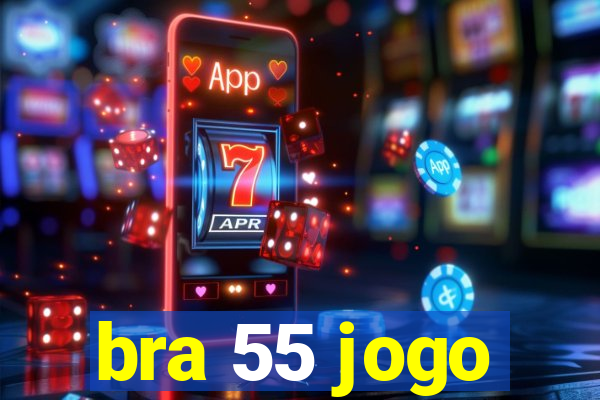 bra 55 jogo