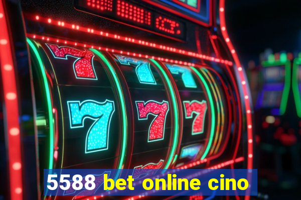 5588 bet online cino