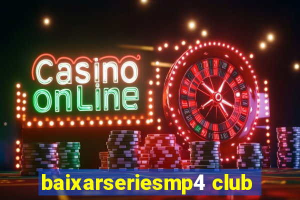 baixarseriesmp4 club