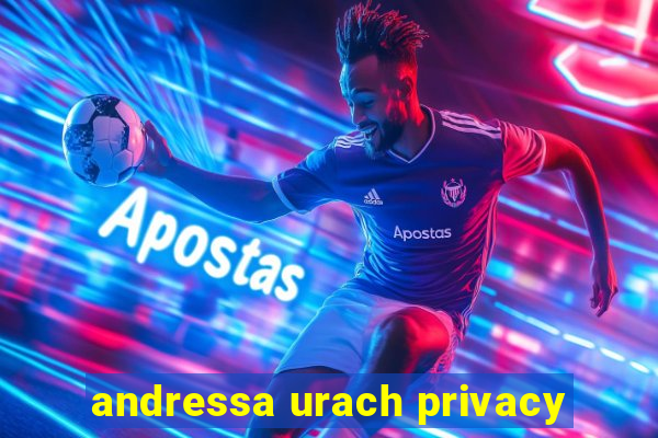 andressa urach privacy