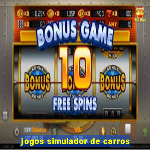 jogos simulador de carros