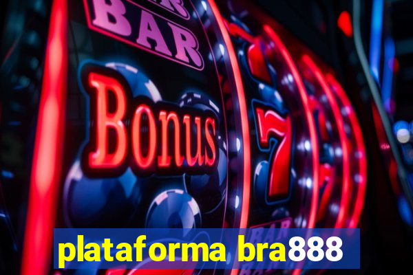 plataforma bra888