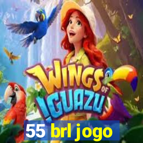 55 brl jogo