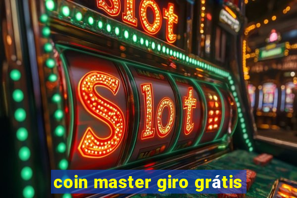 coin master giro grátis