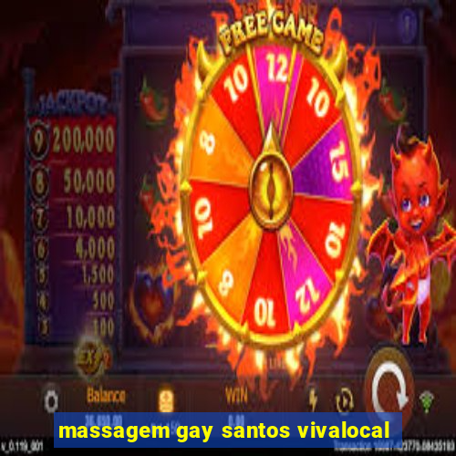 massagem gay santos vivalocal