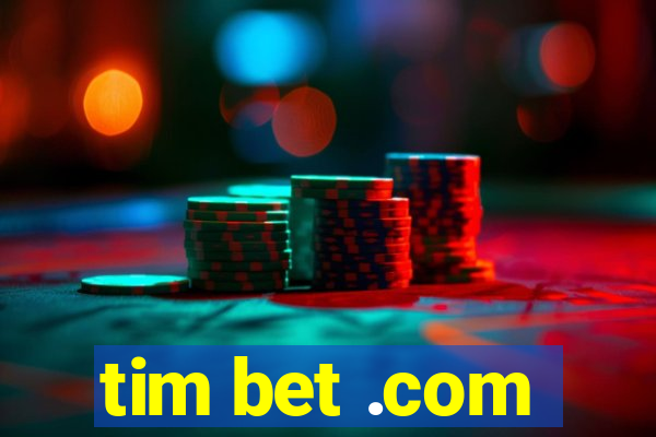 tim bet .com