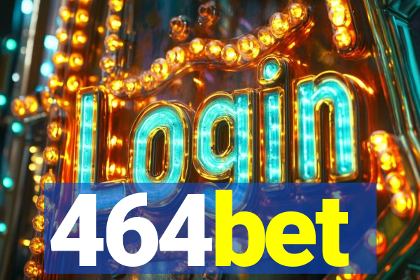 464bet