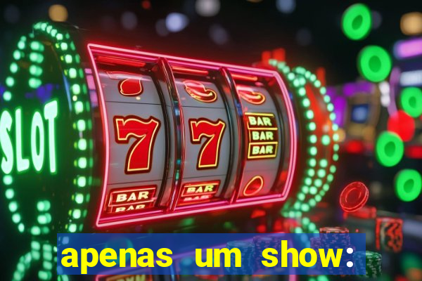 apenas um show: pancadaria 2