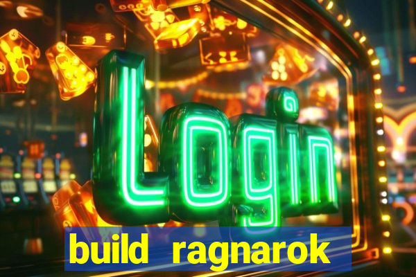 build ragnarok history reborn 1x