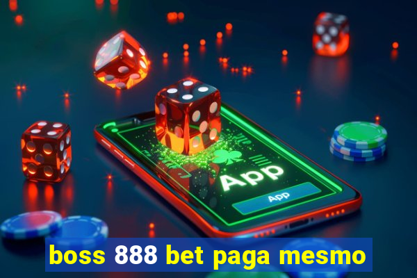 boss 888 bet paga mesmo