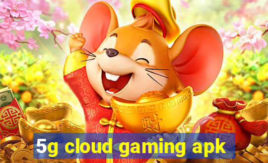 5g cloud gaming apk