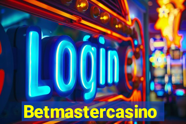 Betmastercasino