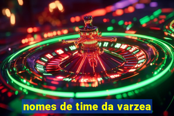 nomes de time da varzea