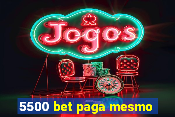 5500 bet paga mesmo