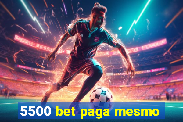 5500 bet paga mesmo