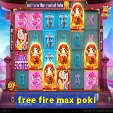 free fire max poki