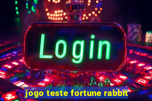 jogo teste fortune rabbit