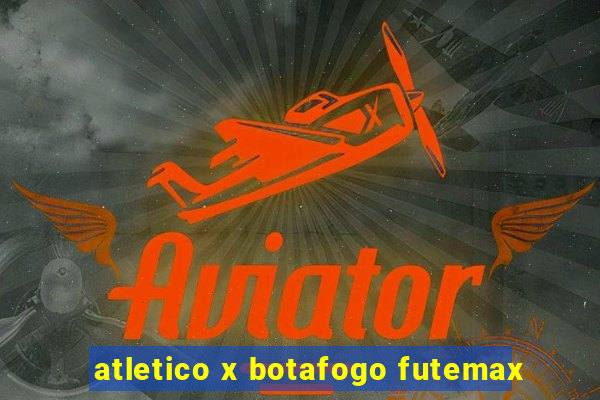 atletico x botafogo futemax