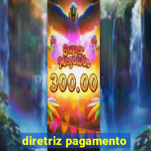 diretriz pagamento