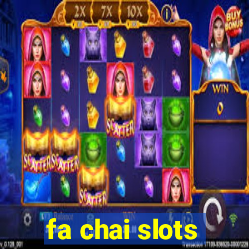 fa chai slots