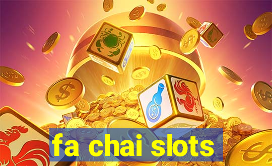 fa chai slots