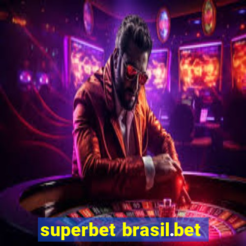 superbet brasil.bet