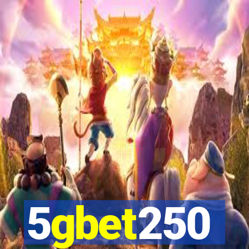 5gbet250