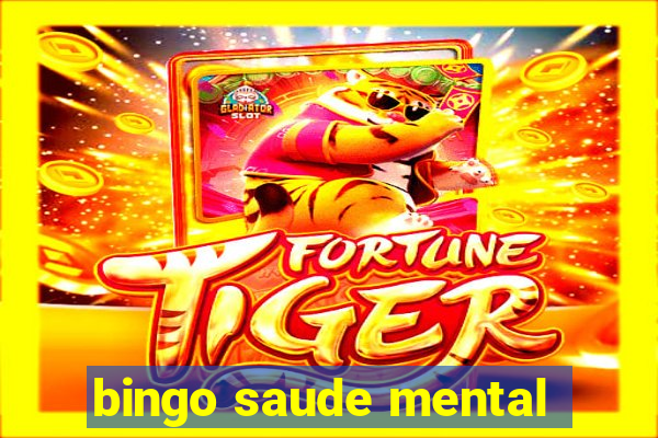 bingo saude mental