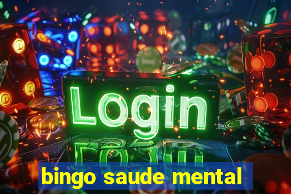 bingo saude mental