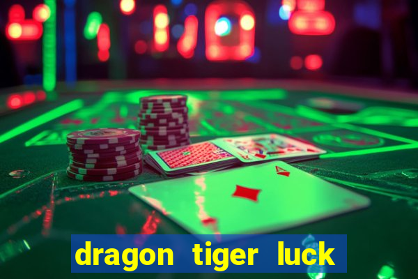 dragon tiger luck demo dinheiro infinito