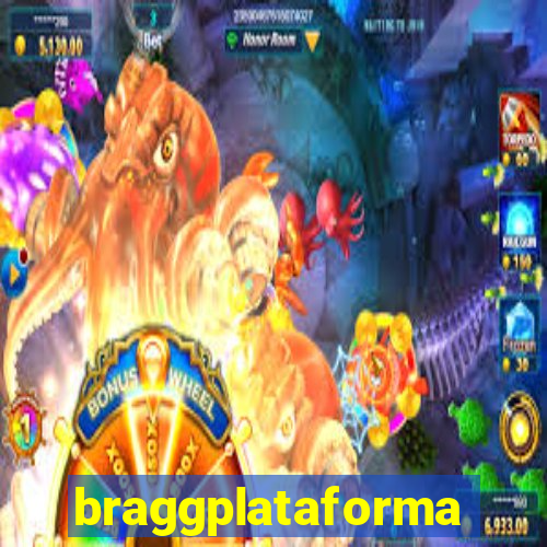 braggplataforma