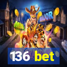 136 bet