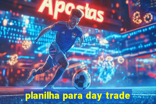 planilha para day trade