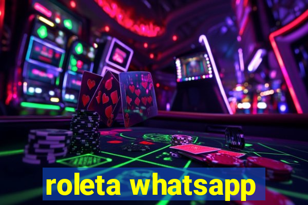 roleta whatsapp