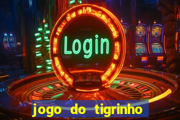 jogo do tigrinho plataforma de r$ 5