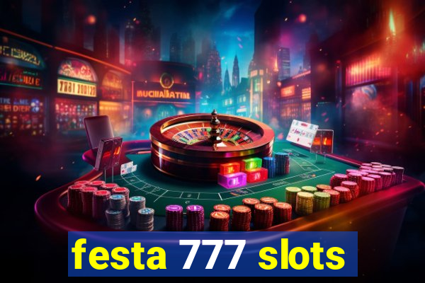 festa 777 slots