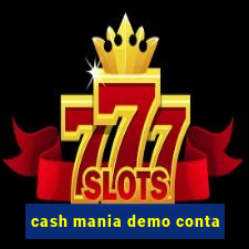 cash mania demo conta