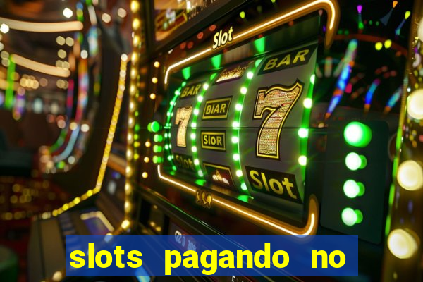 slots pagando no cadastro 2024