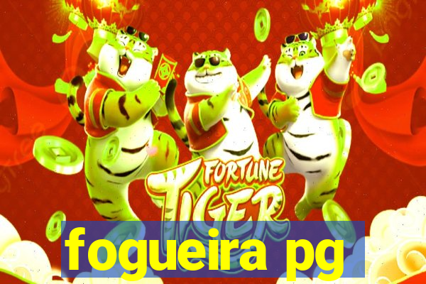 fogueira pg