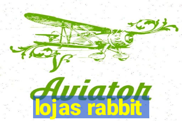 lojas rabbit