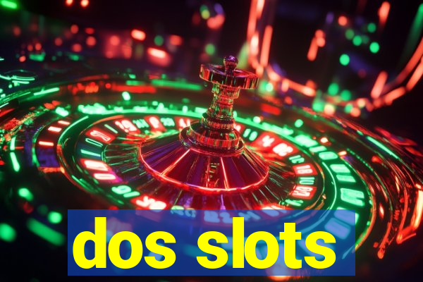 dos slots