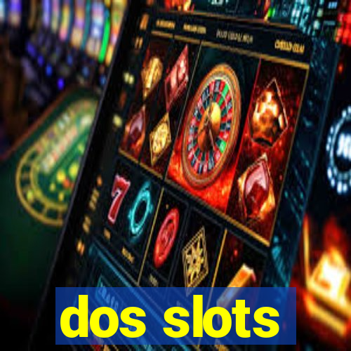 dos slots