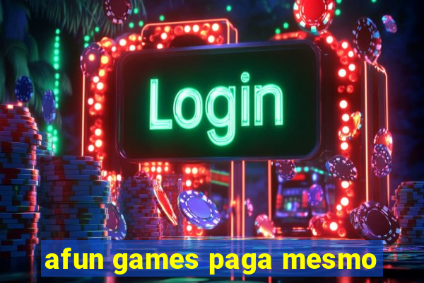 afun games paga mesmo