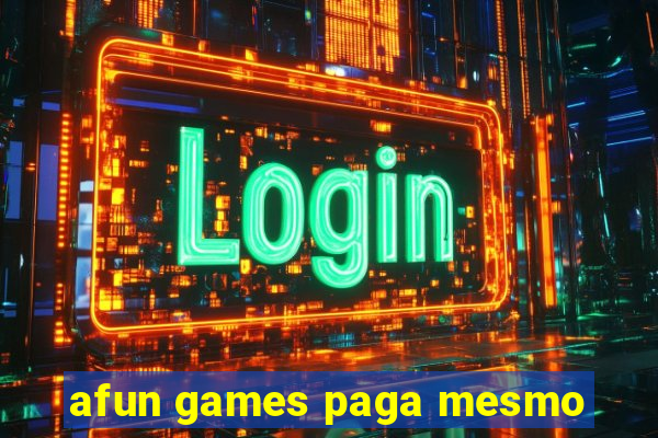 afun games paga mesmo